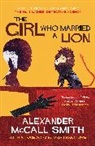 Alexander McCall Smith, McCall Smith Alexander, Alexander McCall Smith, Naomi Holwill, Holwill Naomi - The Girld Who Married a Lion : Adult Edition