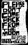 Dean Bakopoulos - Please Don't Come Back from the Moon