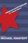 Michael Ignatieff, Michael Ignatieff - American Exceptionalism and Human Rights