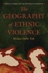 Monica Toft, Monica Duffy Toft - The Geography of Ethnic Violence