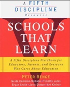 Nelda H. Cambron-McCabe, Janis Dutton, Art Kleiner, Timothy Lucas, Peter M. Senge, Peter Senge$... - Schools That Learn