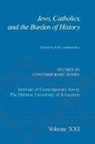 Eli Lederhendler, Eli (Stephen S. Wise Professor of Am Lederhendler, Eli Lederhendler, Eli (Stephen S. Wise Professor of American Jewish History and Institutions Lederhendler, Lederhendler Eli - Jews, Catholics, and the Burden of History