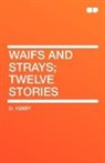 O. Henry, Henry O, Henry O. - Waifs and Strays; Twelve Stories