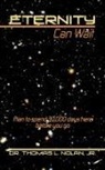 Jr. Nolan, Jr. Thomas L. Nolan, Thomas L. Nolan - Eternity Can Wait: Plan to Spend 30,000