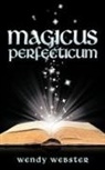 Wendy Webster - Magicus Perfecticum
