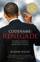 Richard Wolffe - Codename: Renegade