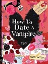 Sophie Collins - How to Date a Vampire