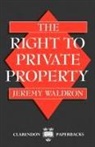 Jeremy Waldron - Right to Private Property