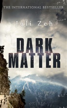Juli Zeh - Dark Matter