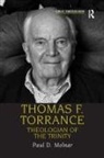 Paul D Molnar, Paul D. Molnar - Thomas F. Torrance