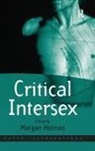 Morgan Holmes, Morgan Holmes - Critical Intersex