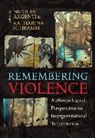 Nicolas Schramm Argenti, Nicolas Argenti, Argenti Nicolas, Katharina Schramm, Schramm Katharina - Remembering Violence