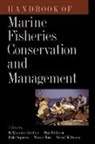 R. Quentin Grafton, R. Quentin/ Hilborn Grafton, R. Quentin Grafton, Grafton R. Quentin, Ray Hilborn, Hilborn Ray... - Handbook of Marine Fisheries Conservation and Management