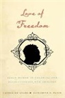 Catherine Adams, Catherine/ Pleck Adams, Elizabeth Pleck, Elizabeth H Pleck, Elizabeth H. Pleck, Pleck Elizabeth H. - Love of Freedom