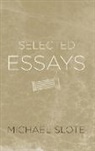 Michael Slote, Michael (Professor of Ethics Slote, Michael A. Slote, Slote Michael - Selected Essays