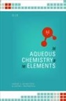 Lester L. Pesterfield, Lester L. (Professor of Chemistry Pesterfield, Pesterfield Lester L., George K. Schweitzer, George K. (Distinguished Professor of Chemistry Schweitzer, George K./ Pesterfield Schweitzer... - The Aqueous Chemistry of the Elements