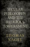 Nagel, Thomas Nagel, Thomas (University Professor Nagel, Nagel Thomas - Secular Philosophy and the Religious Temperament ONLY TO ORDER 4-6 WEEKS