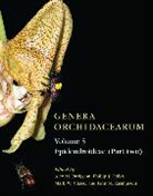 Mark W. Chase, Phillip Cribb, Alec M. Pridgeon, Alec M./ Cribb Pridgeon, Mark W. Chase, Chase Mark W.... - Genera Orchidacearum