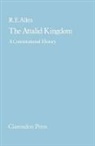 R. Allen, R. E. Allen - The Attalid Kingdom: A Constitutional Hi
