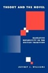 Jeffrey Williams - Theory and the Novel
