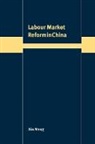Xin Meng - Labour Market Reform in China