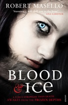 Robert Masello - Blood and Ice