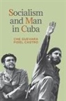 Fidel Castro, Ernesto Che Guevara, Ernesto 'Che' Guevara, Ernesto/ Castro Guevara - Socialism and Man in Cuba