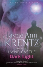 Jayne Castle, Jayne Krentz Castle, Castle Jayne, Jayne Ann Krentz - Dark Light