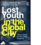 Jo-Anne Dillabough, Jo-Anne (University of Cambridge Dillabough, Jo-Anne Kennelly Dillabough, Jacqueline Kennelly, Jacqueline (University of British Columbia Kennelly - Lost Youth in the Global City