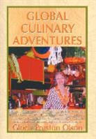 Gloria Presto Olson, Gloria Preston Olson, 1st World Library - Global Culinary Adventures