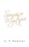 A. T. Hartley - Sunrise Mystique
