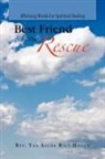 Rev Yaa Aseda Rice-Hogue, Rev. Yaa Rice-Hogue - Best Friend to the Rescue