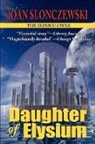Joan Slonczewski - Daughter of Elysium - An Elysium Cycle N