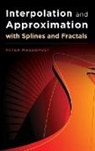Peter Massopust, Peter (Senior Research Scientist Massopust, Peter R. Massopust, Peter Robert Massopust - Interpolation and Approximation With Splines and Fractals
