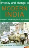 Anthony F. Heath, Anthony F./ Jeffrey Heath, Roger Jeffery, Anthony F. Heath, Anthony F. (Professor of Sociology Heath, Heath Anthony F.... - Diversity and Change in Modern India
