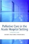 Sara Booth, Sara (Macmillan Consultant in Palliative Care Booth, Sara/ Edmonds Booth, Booth Sara, Polly Edmonds, Polly (Consultant in Palliative Medicine Edmonds... - Palliative Care in the Acute Hospital Setting