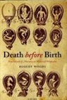 Robert Woods - Death Before Birth