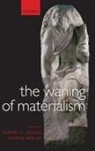 Robert C. (EDT)/ Bealer Koons, George Bealer, George (Yale University) Bealer, Bealer George, Robert C Koons, Robert C. Koons... - The Waning of Materialism