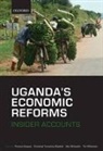 Florence (EDT)/ Tumusiime-mutebile Kuteesa, Florence Kuteesa, Florence (Public Expenditure Management Consultant based in Kampala) Kuteesa, Kuteesa Florence, Emmanuel Tumusiime-Mutebile, Emmanuel (Governor of the Bank of Uganda) Tumusiime-Mutebile... - Uganda's Economic Reforms