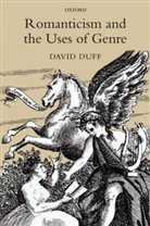David Duff, David D Duff, David D. Duff - Romanticism and the Uses of Genre