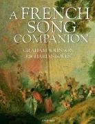 Graham Johnson, Graham (internationally famous accompanist) Johnson, Graham Stokes Johnson, Richard Stokes, Richard (Westminster School) Stokes - French Song Companion