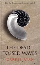 Carrie Ryan - The Dead-tossed Waves