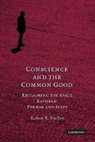 Robert K. Vischer, Vischer Robert K. - Conscience and the Common Good