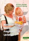 Michael E Symonds, Michael E. Symonds, Michael E. (University of Nottingham) Ram Symonds, Michael E. Ramsay Symonds, Margaret M. Ramsay, Ramsay Margaret M.... - Maternal-Fetal Nutrition During Pregnancy and Lactation