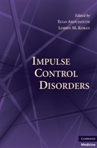 Elias Aboujaoude, Elias (Stanford University School of M Aboujaoude, Elias Koran Aboujaoude, Lorrin M Koran, Lorrin M. Koran, Elias Aboujaoude... - Impulse Control Disorders