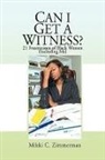 Mikki C. Zimmerman - Can I Get a Witness?