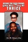 Rev Brouycie Isley, Rev. Mr. Brou Isley - Before the Cock Crows You Will Deny Me T