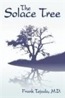 M. D. Frank Tejada, M.d. Tejada - The Solace Tree