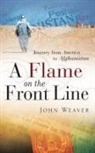John Weaver - A Flame on the Front Line
