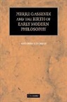 Lolordo Antonia, Antonia Lolordo, Antonia (University of Virginia) Lolordo - Pierre Gassendi and the Birth of Early Modern Philosophy